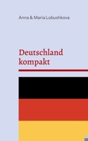 Deutschland kompakt: Ihr Handbuch für eine neue Heimat (German Edition) 3769353676 Book Cover