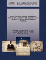 Snitoff (Lee J.) v. Board of Managers of Chicago Bar Association U.S. Supreme Court Transcript of Record with Supporting Pleadings 1270556983 Book Cover