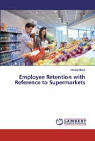 Employee Retention with Reference to Supermarkets 6139578949 Book Cover