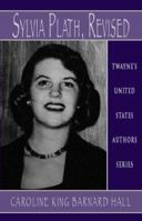 Sylvia Plath (Twayne's United States Authors Series ; Tusas 309) 0805778381 Book Cover