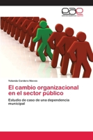 El cambio organizacional en el sector público 3659062766 Book Cover