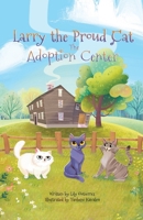 Larry the Proud Cat: The Adoption Center B0CLZ2FVCT Book Cover