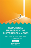 Responsible Management of Shifts in Work Modes: Values for Post Pandemic Sustainability 1802627243 Book Cover