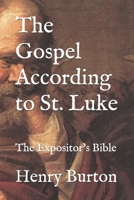 The Gospel: According to St. Luke (Classic Reprint) 0548713243 Book Cover