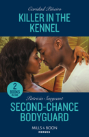 Killer in Kennel Second Pb: Killer in the Kennel (South Beach Security: K-9 Division) / Second-Chance Bodyguard (the Tourã(c) Security Group) 0263322548 Book Cover