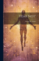 'fear Not' 1022575244 Book Cover