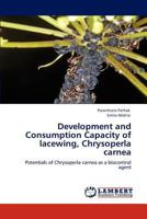 Development and Consumption Capacity of lacewing, Chrysoperla carnea 3848483041 Book Cover