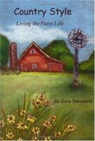 Country Style: Living the Farm Life 0975945610 Book Cover