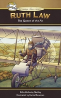 Ruth Law: The Queen of the Air 1959489011 Book Cover
