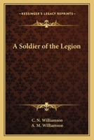 A Soldier of the Legion 1519585411 Book Cover
