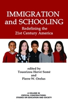Immigration and Schooling: Redefining the 21st Century America 1623968925 Book Cover
