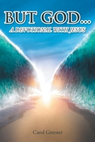 But God...: A Devotional with Jesus B0BLR58QRZ Book Cover