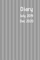 Diary July 2019 Dec 2020: New simple range. Mid grey two tone stripe design. 6x9 week to a page diary. Space for notes and to do list on each page. Perfect for teachers, students and small business ow 1077568029 Book Cover