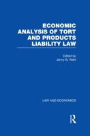 Economic Analysis of Tort and Products Liability Law: A Collection of Essays & Cases (Law and Economics) B006YIIUM2 Book Cover
