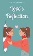 Love's Reflection 9916893829 Book Cover