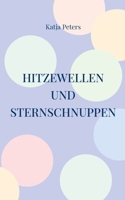 Hitzewellen und Sternschnuppen 3756801233 Book Cover