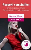 Respekt verschaffen: Wie Sie sich in Familie, Partnerschaft und Job behaupten 1533589828 Book Cover