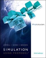 Simulation Using Promodel (Mcgraw-Hill Series in Industrial Engineering and Management Science) 0073401307 Book Cover