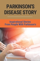 Parkinson's Disease Story: Inspirational Stories From People With Parkinson's: Fun Stories About Parkinson'S Disease B0F79V55GQ Book Cover