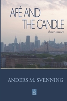 Af� and the Candle: Short stories 1954351429 Book Cover