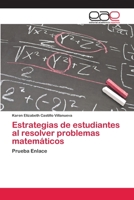 Estrategias de estudiantes al resolver problemas matemáticos 6202137894 Book Cover