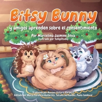 Bitsy Bunny y amigos aprenden sobre el consentimiento B0FTVJZ72G Book Cover