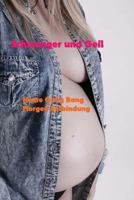Schwanger und Geil: Heute Gang Bang, Morgen Entbindung 1541185129 Book Cover