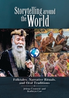 Story Telling Around the World: Folktales, Narrative Rituals, and Oral Traditions 1440872945 Book Cover