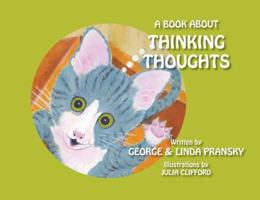 A Book about Thinking Thoughts 0998874221 Book Cover