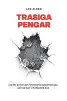 Trasiga Pengar: Därför sviker det finansiella systemet oss och så kan vi förbättra det (Swedish Edition) 9916749779 Book Cover