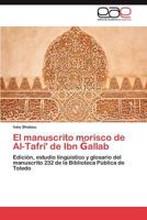 El Manuscrito Morisco de Al-Tafri' de Ibn Allab 384845856X Book Cover