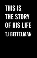This Is the Story of His Life 1625579853 Book Cover