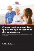 Climax - ménopause. Des questions qui nécessitent des réponses...: Caractéristiques de la pathologie cardiovasculaire chez la femme (French Edition) 6205423979 Book Cover