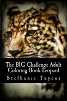 The BIG Challenge Adult Coloring Book Leopard 1548999512 Book Cover