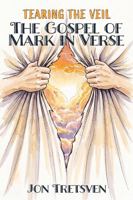 Tearing the Veil: The Gospel of Mark in Verse 1972458493 Book Cover