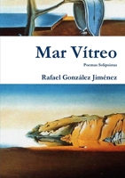 Mar Vítreo: Poemas Solipsistas 1257117912 Book Cover