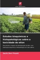 Estudos bioquímicos e histopatológicos sobre a toxicidade do etion (Portuguese Edition) 6206670198 Book Cover