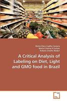 A Critical Analysis of Labeling on Diet, Light and GMO food in Brazil 3639251717 Book Cover