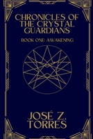 Chronicles of the Crystal Guardians: Book one 6280196771 Book Cover