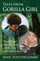 Tales from Gorilla Girl: The Magic and Mystery of My Life with Animals 0998367761 Book Cover