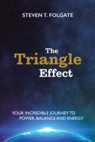 The Triangle Effect: Your Incredible Journey To Power, Balance, and Energy B0CMYNDDHP Book Cover