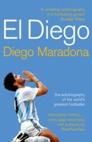 Maradona: The Autobiography of Soccer's Greatest and Most Controversial Star 1616081864 Book Cover