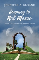 Journey to Nel Mezzo 1543158889 Book Cover