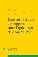 Essai Sur l'Histoire Des Rapports Entre l'Agriculture Et Le Capitalisme 240613766X Book Cover