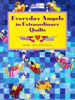Everyday Angels in Extraordinary Quilts 1564772268 Book Cover