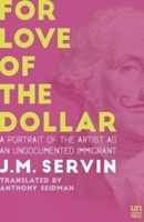 For Love of the Dollar: A Memoir 1944700013 Book Cover