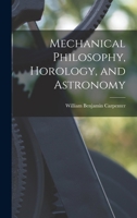 Mechanical Philosophy, Horology, and Astronomy 1274053234 Book Cover