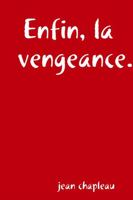Enfin, la vengeance. 0359014208 Book Cover