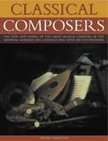 Classical Composers: A guide to the lives and works of the great composers from theMedieval , Baroque and Classical eras. 1842156489 Book Cover