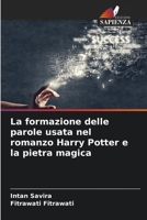 La formazione delle parole usata nel romanzo Harry Potter e la pietra magica (Italian Edition) 6207553810 Book Cover